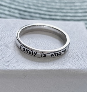 Family is where life begins and love never ends- Wife. Mother, Grandmother- daughter ring
